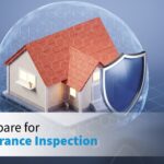 How to Prepare for Home Insurance Inspection